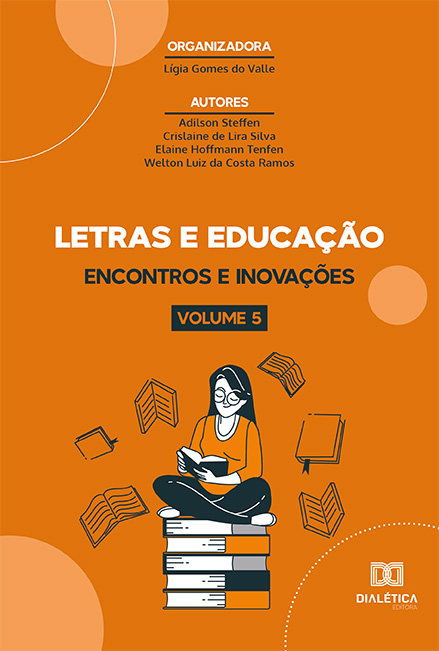 Letras e educação - encontros e inovações: Volume 5