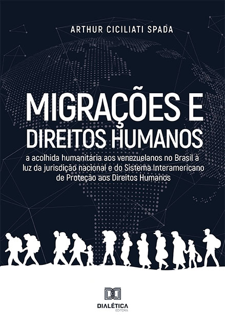Migrações e direitos humanos: a acolhida humanitária aos venezuelanos no Brasil à luz da jurisdição nacional e do Sistema Interamericano de Proteção aos Direitos Humanos