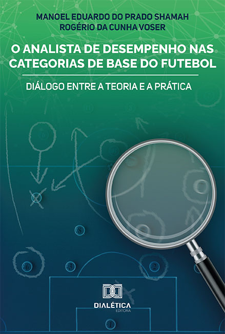 O analista de desempenho nas categorias de base do futebol: diálogo entre a teoria e a prática
