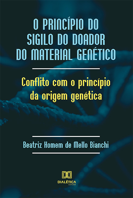 O princípio do sigilo do doador do material genético: conflito com o princípio da origem genética