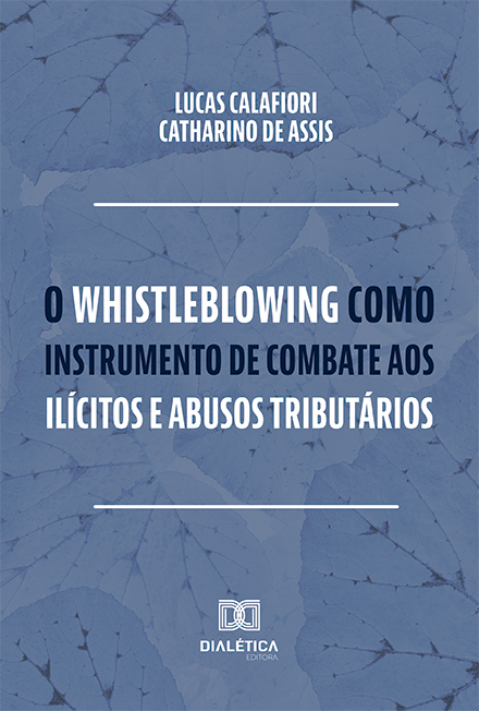 O whistleblowing como instrumento de combate aos ilícitos e abusos tributários