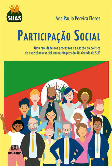 Participação social: uma realidade nos processos de gestão da política de assistência social em municípios do Rio Grande do Sul?