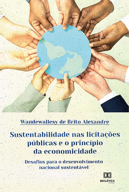 Sustentabilidade nas licitações públicas e o princípio da economicidade: desafios para o desenvolvimento nacional sustentável