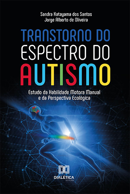 Transtorno do Espectro do Autismo: estudo da habilidade motora manual e da perspectiva ecológica