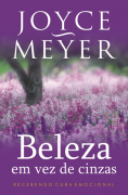 Beleza em Vez de Cinzas - Joyce Meyer