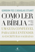 Como Ler A Bíblia Livro Por Livro - Gordon D. Fee