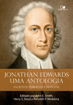 Jonathan Edwards, uma antologia (Pré-venda - Previsão 06/06)