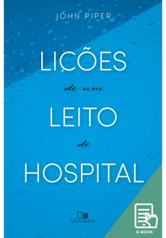 Lições de um leito de hospital (E-book)