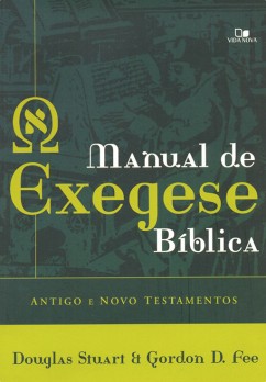 Manual de exegese bíblica - Antigo e Novo Testamentos