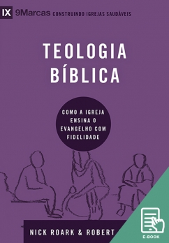 Teologia bíblica - Série 9Marcas (E-book)