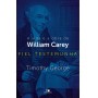 Fiel testemunha: a vida e a obra de William Carey