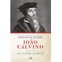 João Calvino - Série clássicos da reforma