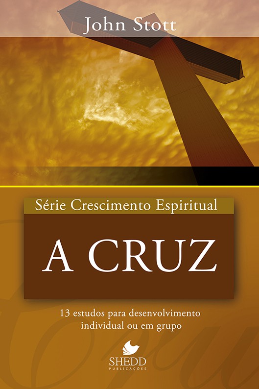 A cruz - Série Crescimento espiritual