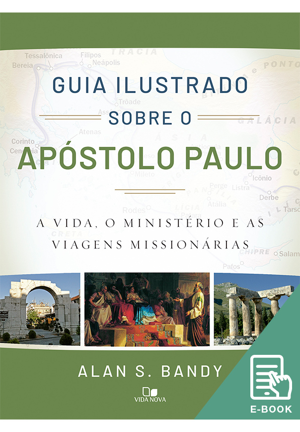 Guia ilustrado sobre o apóstolo Paulo (E-book)