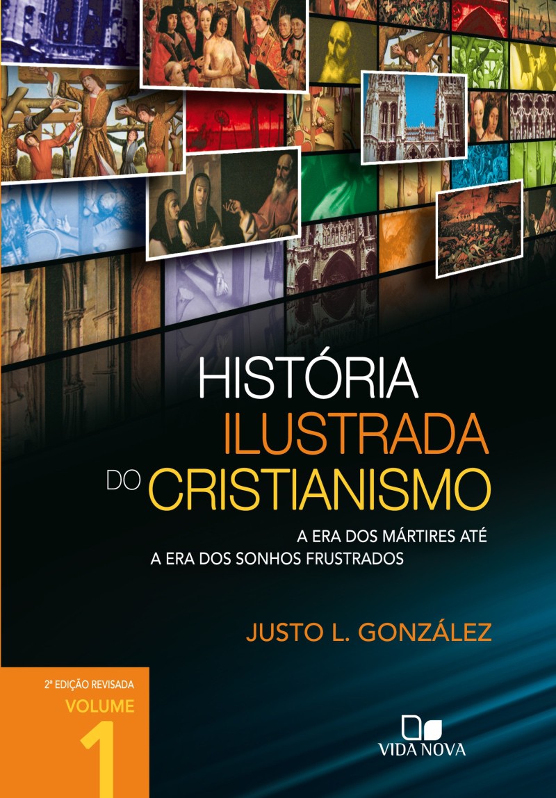 História ilustrada do cristianismo - Volume 1