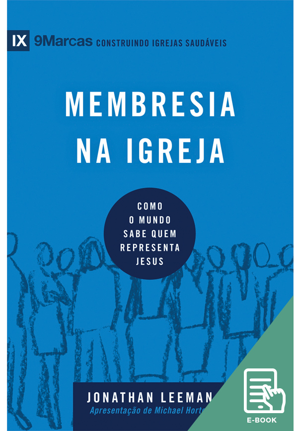 Membresia na igreja - Série 9Marcas (E-book)