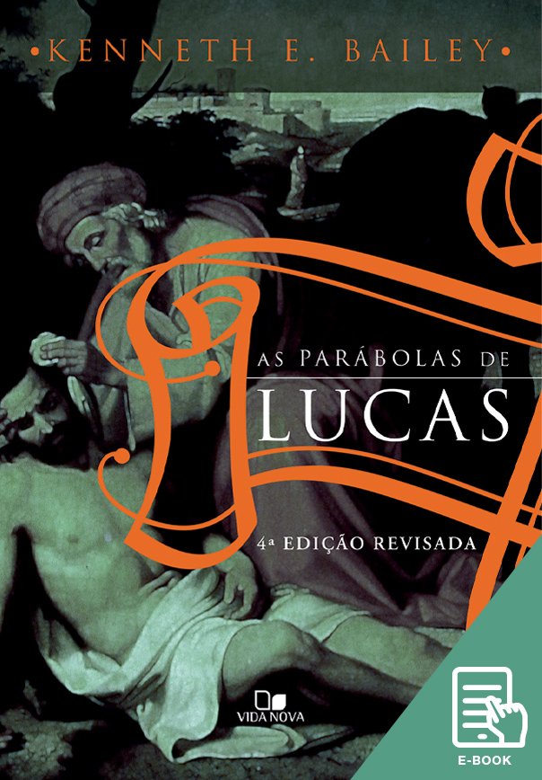 Parábolas de Lucas, As - 4ª Ed. revisada (E-book)