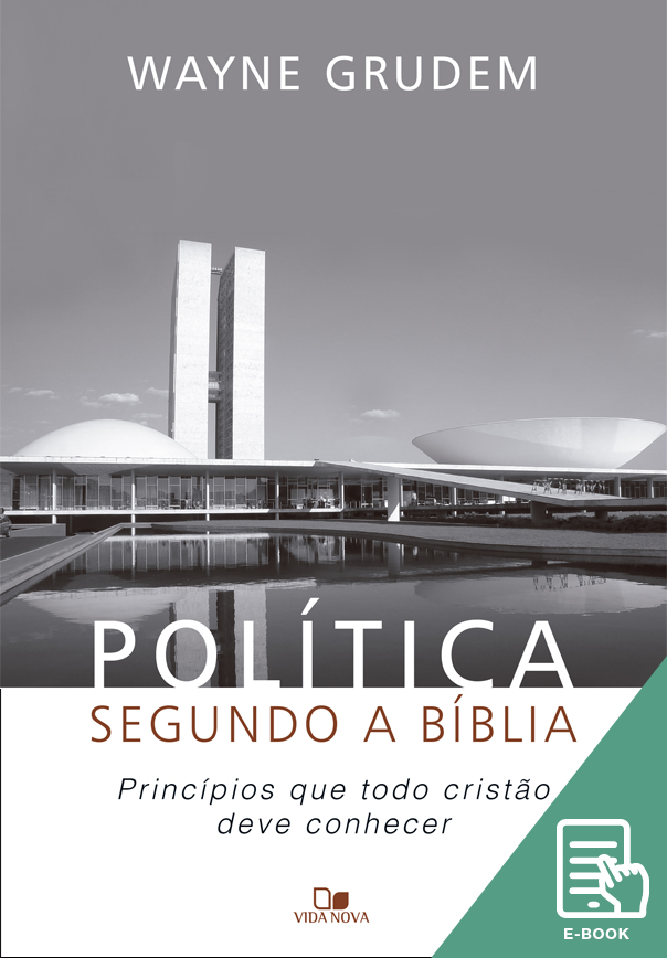 Política segundo a Bíblia (E-book)