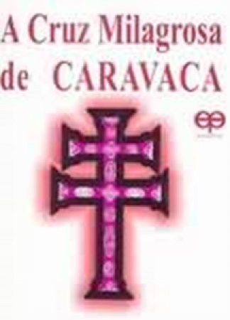 Livro - A Cruz Milagrosa de Caravaca - Eco 