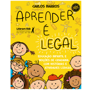Aprender é legal: educação infantil e noções de cidadania com histórias e atividades lúdicas