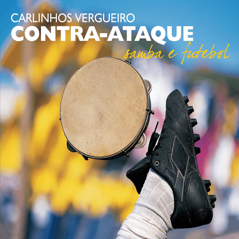 CD - Carlinhos Vergueiro - Contra-ataque, Samba e Futebol