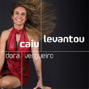 Dora Vergueiro - Caiu Levantou  - BISCOITO FINO