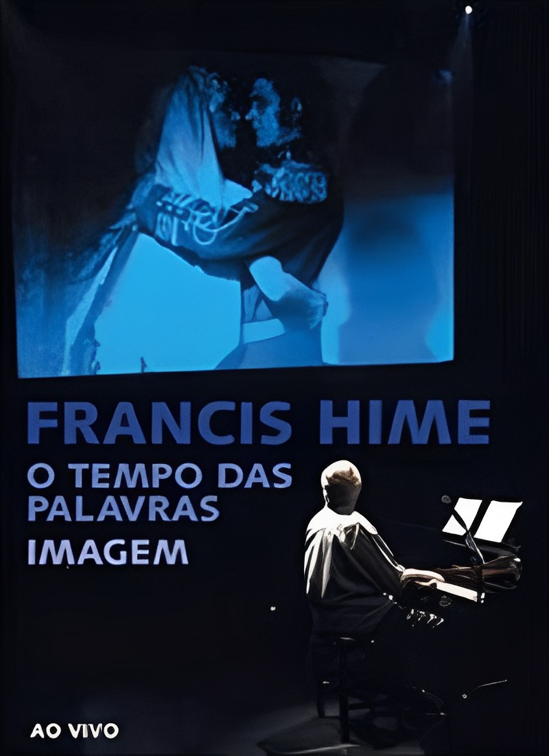 DVD - Francis Hime - O Tempo das Palavras ... Imagem Ao Vivo