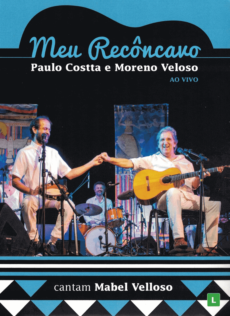 DVD - Paulo Costta e Moreno Veloso - Meu Recôncavo, cantam Mabel Velloso