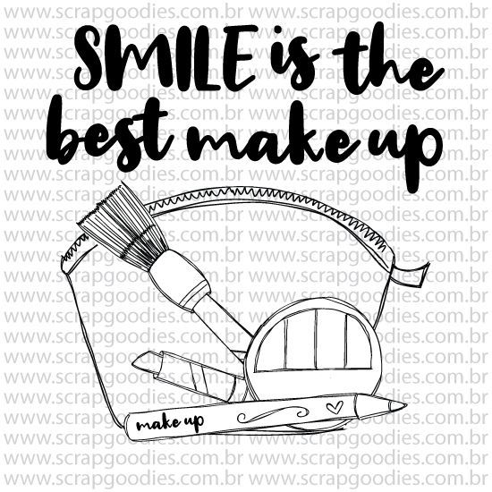 Carimbo de Silicone Smile is The Best Make Up - Scrap Goodies