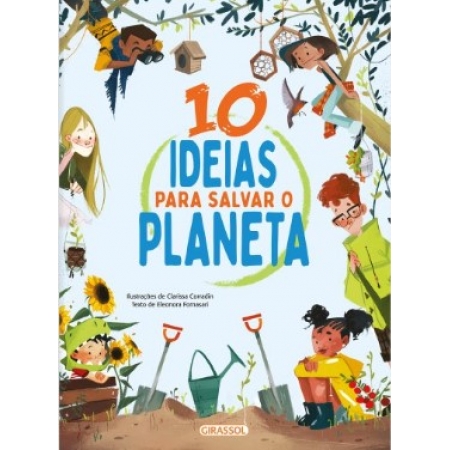 10 Ideias Para Salvar o Planeta