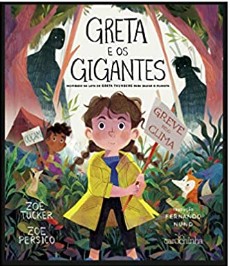 Greta e os gigantes: Inspirado na luta de Greta Thunberg para salvar o planeta  - Book Distribuidora de Livros