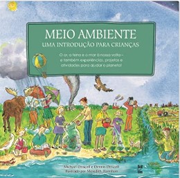 Meio ambiente: Uma introdução para crianças  - Book Distribuidora de Livros
