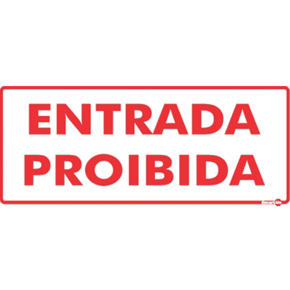 PLACA PS-151 ENTRADA  PROIBIDA 0,80MM 30X13
