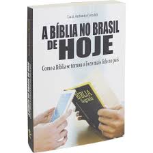 A BIBLIA NO BRASIL DE HOJE - LUIZ ANTONIO GIRALDI