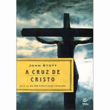 A CRUZ DE CRISTO - JOHN STOTT