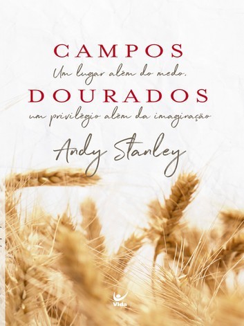 CAMPOS DOURADOS - ANDY STANLEY