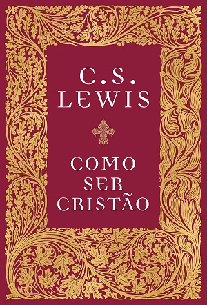 COMO SER CRISTAO - C S LEWIS
