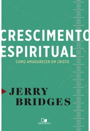 CRESCIMENTO ESPIRITUAL - JERRY BRIDGES