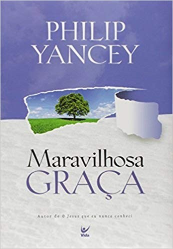 MARAVILHOSA GRACA - PHILIP YANCEY
