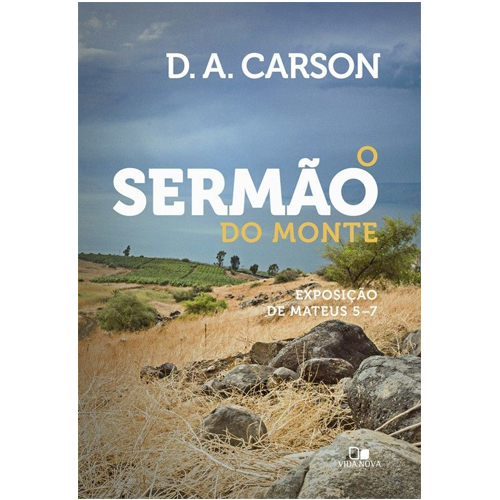 O SERMAO DO MONTE - D A CARSON