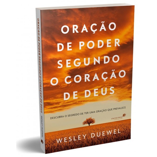 ORACAO DE PODER SEGUNDO O CORACAO DE DEUS - WESLEY L DUEWEL