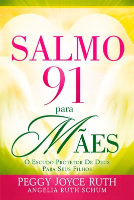 SALMO 91 PARA MAES - JOYCE RUTH