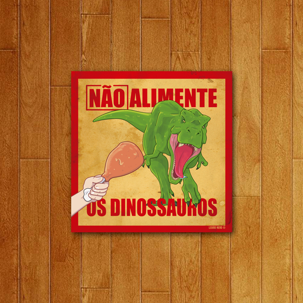 Placa Decorativa Não alimente os dinossauros