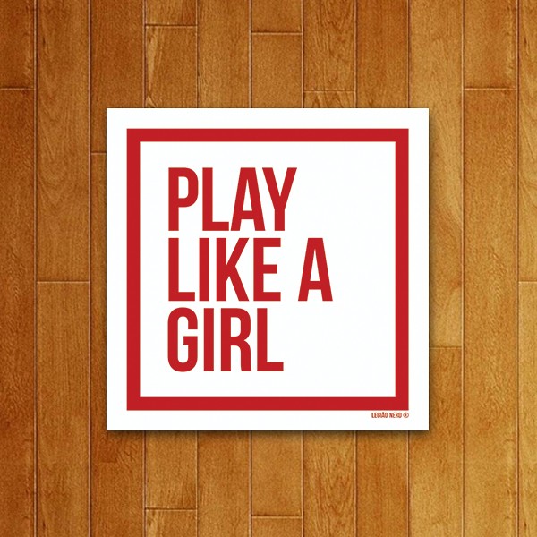 Placa Decorativa Play Like A Girl