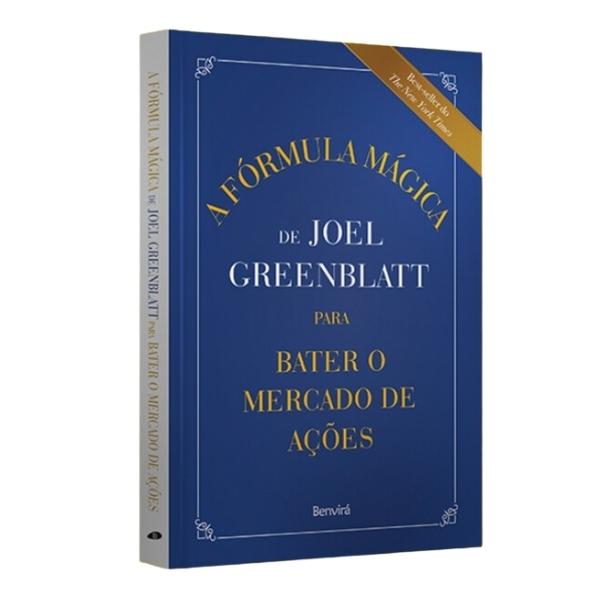 A Fórmula Mágica para Bater o Mercado de Ações - Joel Greenblatt