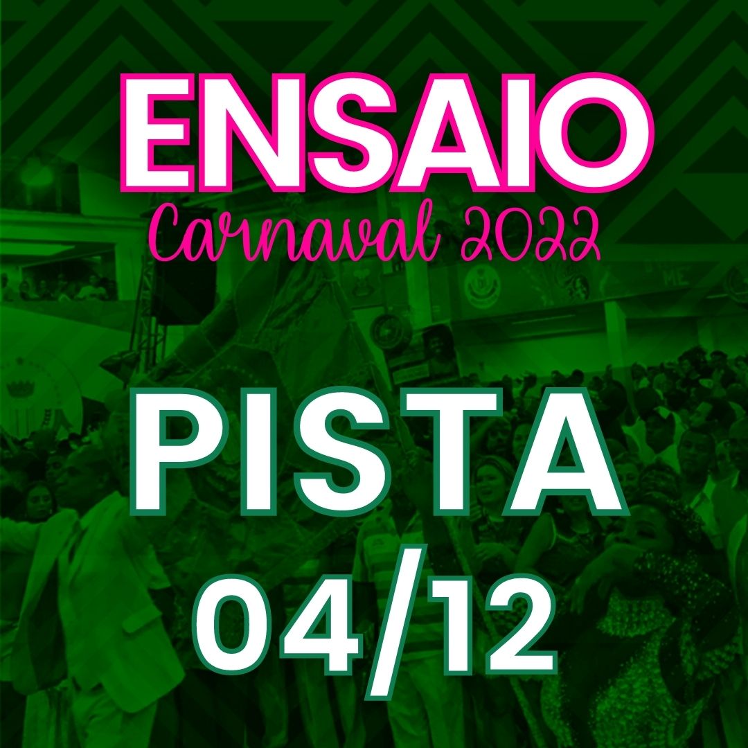 ENSAIO 04/12 - INGRESSO PISTA - CARNAVAL 2022