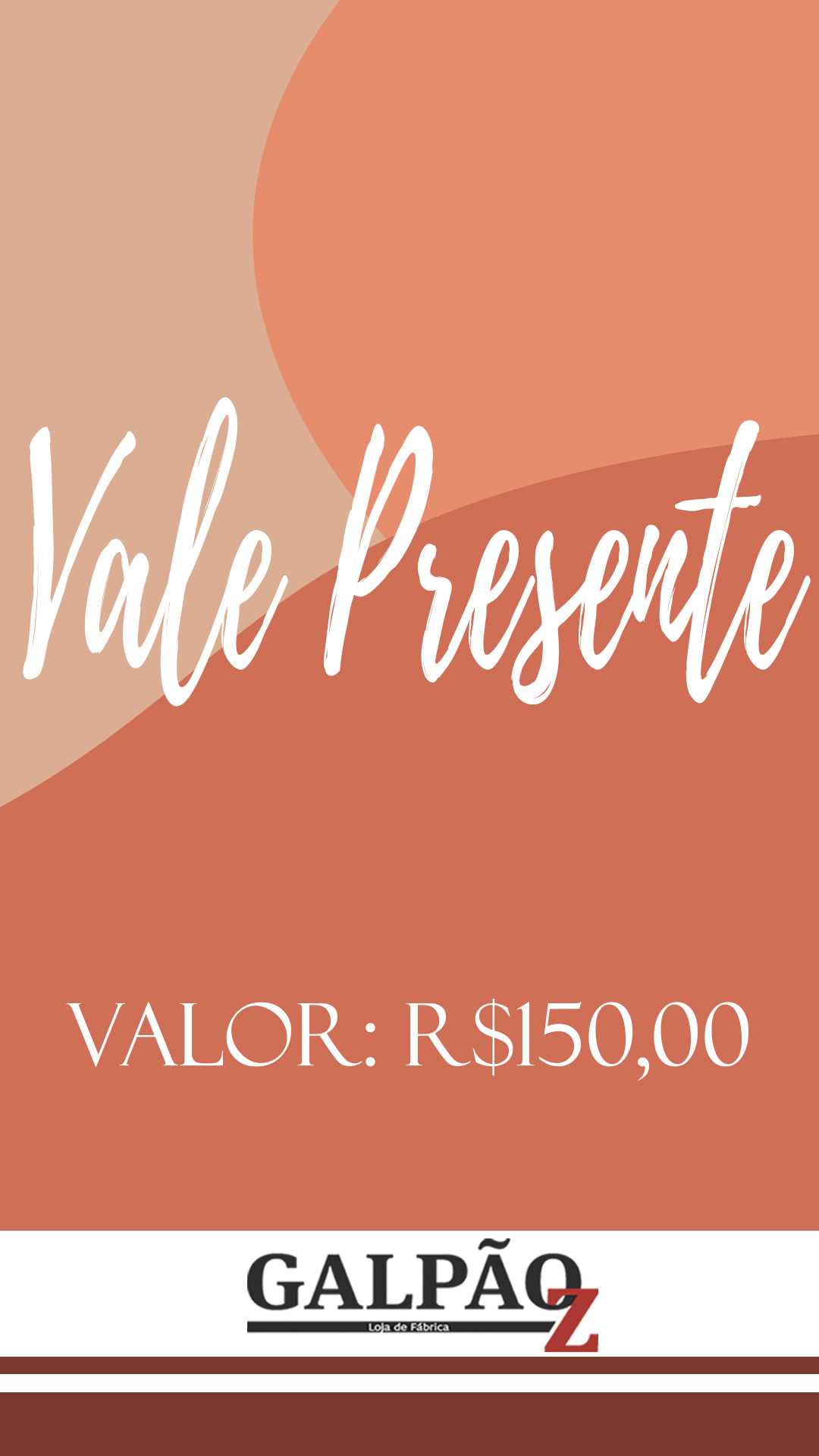 VALE PRESENTE - R$ 150,00