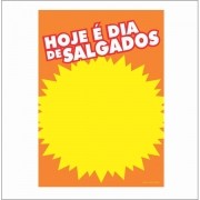 CARTAZ HOJE É DIA DE SALGADOS 29X40CM (C/50 UNIDADES)