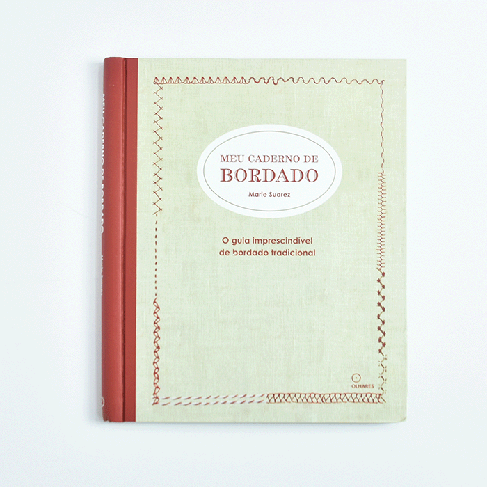 Livro Meu Caderno de Bordado - O guia imprescindível de bordado tradicional