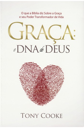 Graça: O DNA de Deus